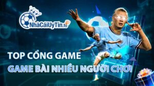 TOP cổng game bài nhiều người chơi nhất bạn nên chọn
